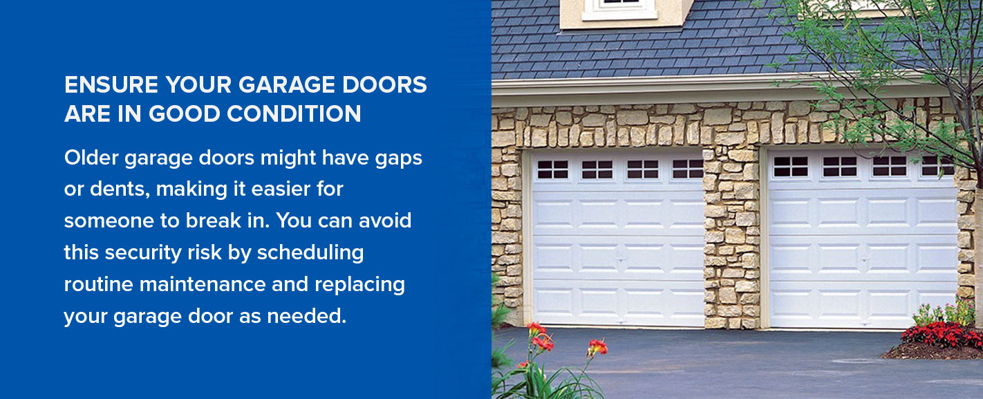 ensure your garage doors are in good condition