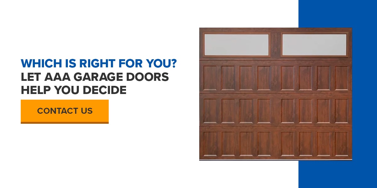 Which Is Right for You? Let AAA Garage Doors Help You Decide