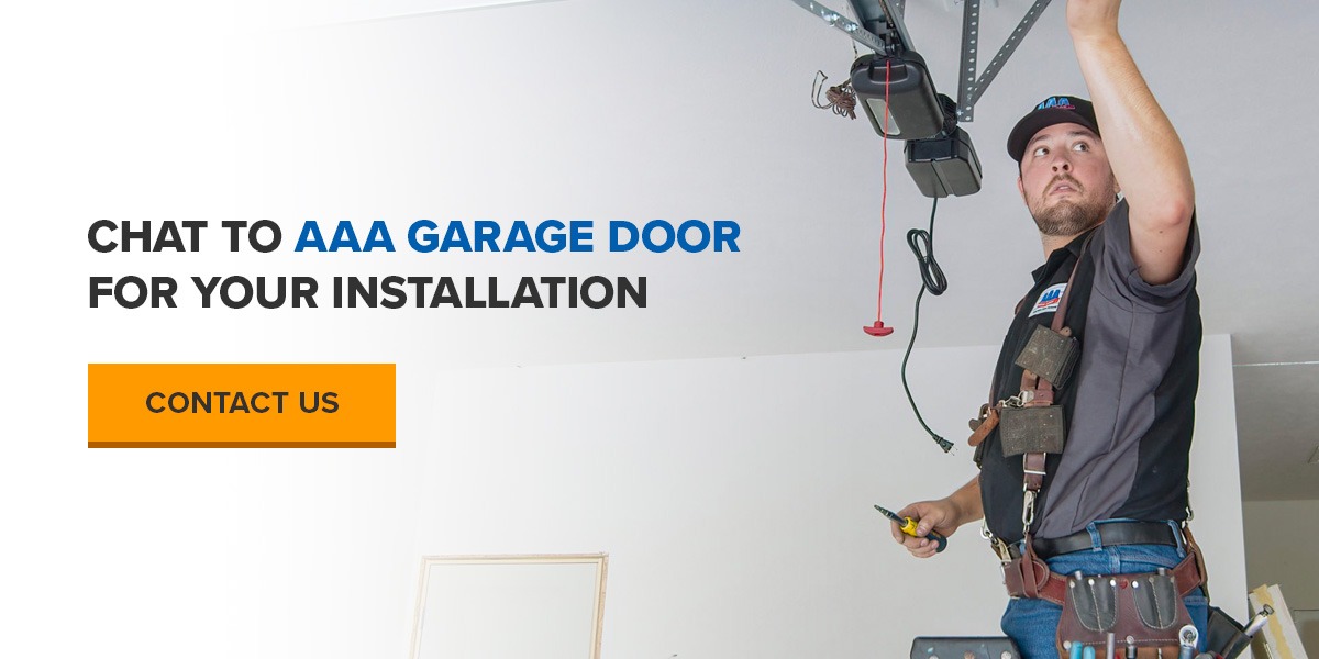 Chat to AAA Garage Door For Your Installation