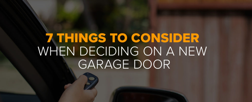 a person in a car holding a remote control with the words 7 things to consider when deciding on a new garage door